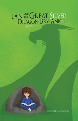 Ian a Veľký strieborný drak Bry-Ankh - Ian and The Great Silver Dragon Bry-Ankh
