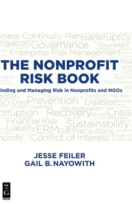 Kniha o rizikách neziskových organizácií: Kniha: Hľadanie a riadenie rizík v neziskových organizáciách a neziskových organizáciách - The Nonprofit Risk Book: Finding and Managing Risk in Nonprofits and Ngos