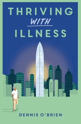 Ako prosperovať s chorobou - Thriving With Illness