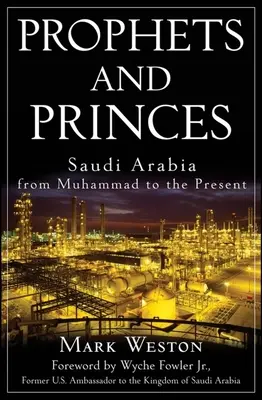 Proroci a kniežatá: Saudská Arábia od Mohameda po súčasnosť - Prophets and Princes: Saudi Arabia from Muhammad to the Present