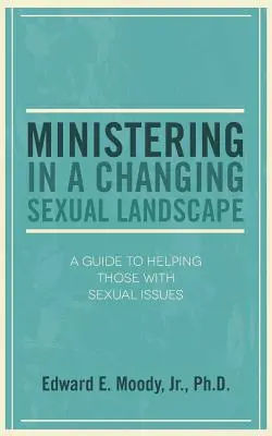 Služba v meniacej sa sexuálnej krajine - Ministering in a Changing Sexual Landscape