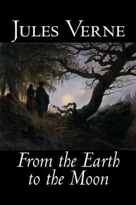 Zo Zeme na Mesiac by Jules Verne, Fantastika, fantasy a mágia - From the Earth to the Moon by Jules Verne, Fiction, Fantasy & Magic