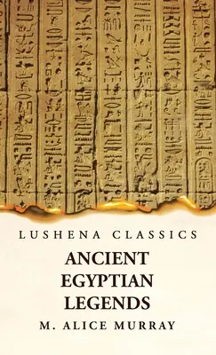 Staroveké egyptské legendy - Ancient Egyptian Legends