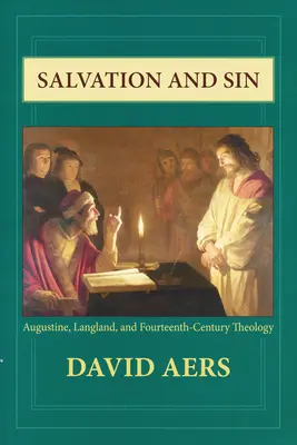 Spása a hriech: Augustín, Langland a teológia štrnásteho storočia - Salvation and Sin: Augustine, Langland, and Fourteenth-Century Theology