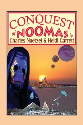 Dobytie Noomy: Fantasy román: Noomasove kroniky, III. diel - Conquest of Noomas: A Fantasy Novel: The Noomas Chronicles, Volume III