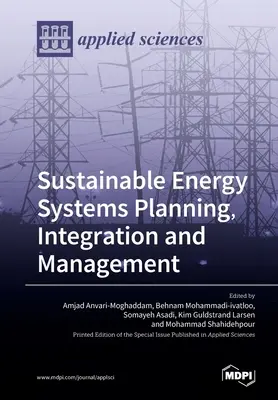 Plánovanie, integrácia a riadenie udržateľných energetických systémov - Sustainable Energy Systems Planning, Integration and Management