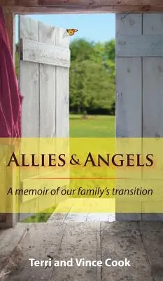 Spojenci a anjeli: Anjeli: Spomienky na prechod našej rodiny - Allies & Angels: A Memoir of Our Family's Transition