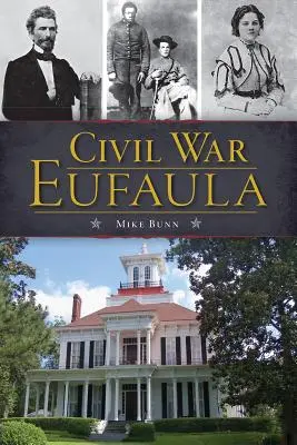 Občianska vojna v Eufaule - Civil War Eufaula