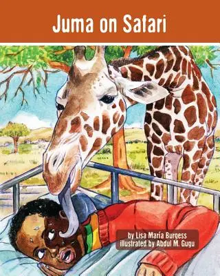 Juma na safari: Príbehy Jumy z Tanzánie: Juma na safari: Príbehy Jumy z Tanzánie - Juma on Safari: The Tanzania Juma Stories