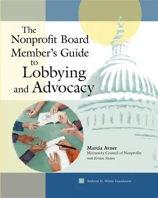 Sprievodca člena správnej rady neziskovej organizácie lobovaním a presadzovaním záujmov - The Nonprofit Board Member's Guide to Lobbying and Advocacy