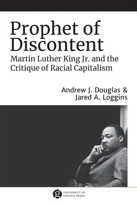 Prorok nespokojnosti: Martin Luther King Jr. a kritika rasového kapitalizmu - Prophet of Discontent: Martin Luther King Jr. and the Critique of Racial Capitalism