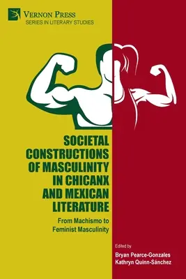 Spoločenské konštrukcie mužskosti v chicanx a mexickej literatúre - Societal Constructions of Masculinity in Chicanx and Mexican Literature