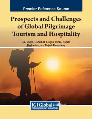 Perspektívy a výzvy globálneho pútnického cestovného ruchu a pohostinstva - Prospects and Challenges of Global Pilgrimage Tourism and Hospitality