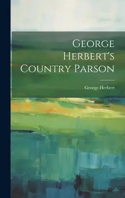 Vidiecky farár George Herbert - George Herbert's Country Parson