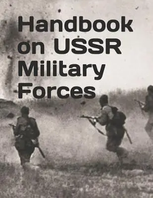 Príručka o vojenských silách ZSSR: TM 30-340 - Handbook on USSR Military Forces: TM 30-340