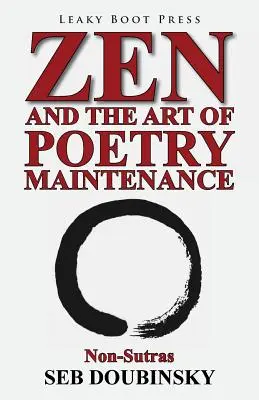 Zen a umenie údržby poézie: Non-Sutra - Zen and the Art of Poetry Maintenance: Non-Sutras