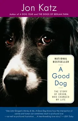 Dobrý pes: Príbeh Orsona, ktorý mi zmenil život - A Good Dog: The Story of Orson, Who Changed My Life