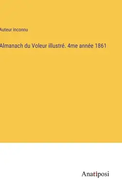 Almanach du Voleur illustr. 4. ročník 1861 - Almanach du Voleur illustr. 4me anne 1861