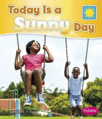 Dnes je slnečný deň - Today Is a Sunny Day