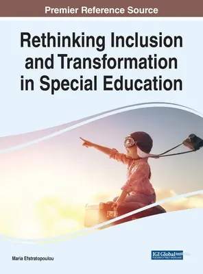 Prehodnotenie inklúzie a transformácie v špeciálnom vzdelávaní - Rethinking Inclusion and Transformation in Special Education