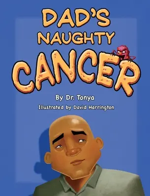 Otcova nezbedná rakovina - Dad's Naughty Cancer
