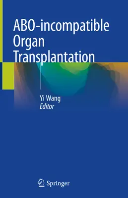 Transplantácia nekompatibilných orgánov - Abo-Incompatible Organ Transplantation