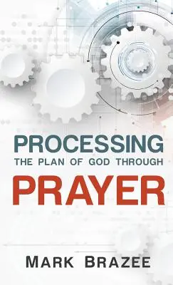 Spracovanie Božieho plánu prostredníctvom modlitby - Processing the Plan of God Through Prayer