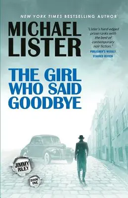 Dievča, ktoré sa rozlúčilo: A Jimmy Riley Novel - The Girl Who Said Goodbye: A Jimmy Riley Novel