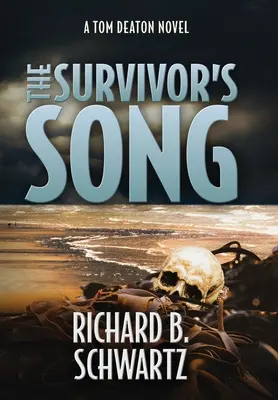 Pieseň preživších: A Tom Deaton Novel (román o Tomovi Deatonovi) - The Survivor's Song: A Tom Deaton Novel