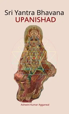 Šrí Jantra Bhavana Upanišad: Bhanana Bhanana: Podstata a sanskritská gramatika - Sri Yantra Bhavana Upanishad: Essence and Sanskrit Grammar