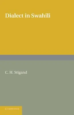 Dialekt v svahilčine: Gramatika dialektických zmien v jazyku kiswahili - Dialect in Swahili: A Grammar of Dialectic Changes in the Kiswahili Language