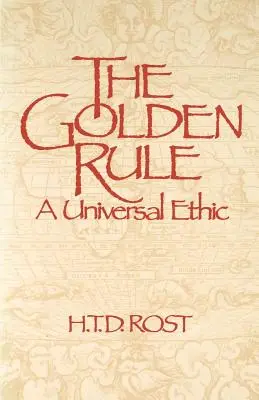 Zlaté pravidlo Univerzálna etika - The Golden Rule A Universal Ethic