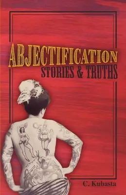 Abjektifikácia: Príbehy a pravdy - Abjectification: Stories & Truths