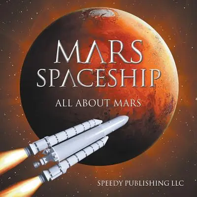 Vesmírna loď na Marse (Všetko o Marse) - Mars Spaceship (All About Mars)