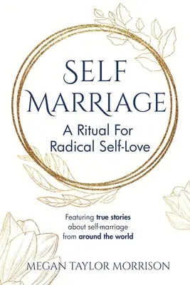 Samostatné manželstvo: Rituál radikálnej sebalásky - Self-Marriage: A Ritual for Radical Self-Love