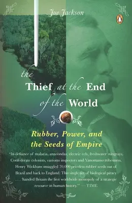 Zlodej na konci sveta: Kaučuk, moc a semená impéria - The Thief at the End of the World: Rubber, Power, and the Seeds of Empire