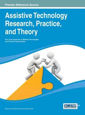 Výskum, prax a teória asistenčných technológií - Assistive Technology Research, Practice, and Theory