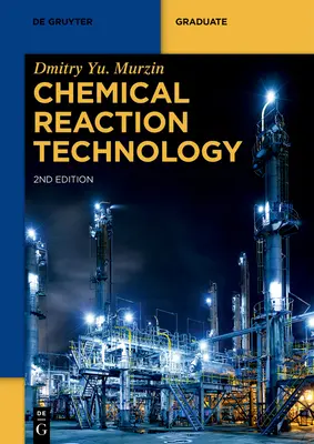 Technológia chemických reakcií - Chemical Reaction Technology