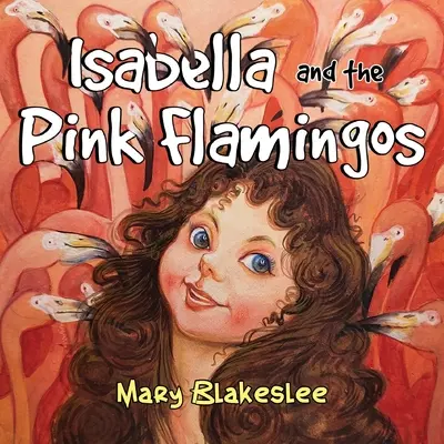 Isabella a ružoví plameniaci - Isabella and the Pink Flamingos