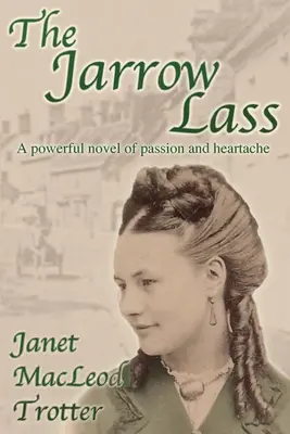The Jarrow Lass: Silný román o vášni a bolesti srdca - The Jarrow Lass: A powerful novel of passion and heartache