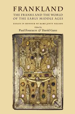 Frankland: Frankovia a svet raného stredoveku - Frankland: The Franks and the World of the Early Middle Ages