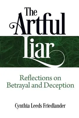Umný klamár: Úvahy o zrade a klamstve - The Artful Liar: Reflections on betrayal and deception