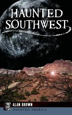 Strašidelný juhozápad - Haunted Southwest