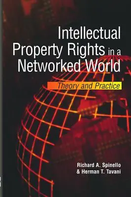 Práva duševného vlastníctva v sieťovom svete: Teória a prax - Intellectual Property Rights in a Networked World: Theory and Practice