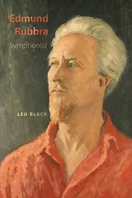 Edmund Rubbra: Symfonik - Edmund Rubbra: Symphonist