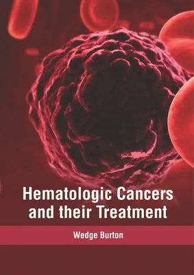 Hematologické nádorové ochorenia a ich liečba - Hematologic Cancers and Their Treatment
