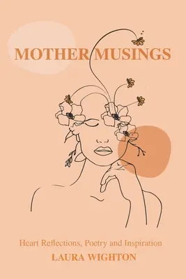 Úvahy matky: Srdcové úvahy, poézia a inšpirácia. - Mother Musings: Heart Reflections, Poetry, and Inspiration.