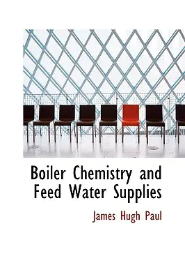 Chémia kotlov a zásobovanie napájacou vodou - Boiler Chemistry and Feed Water Supplies