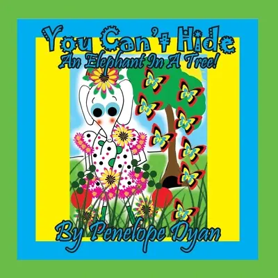 Slon sa na strome neschová! - You Can't Hide An Elephant In A Tree!