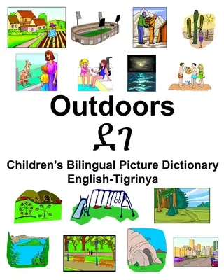 Anglicko-tirolský vonkajší/ደገ Detský dvojjazyčný obrázkový slovník - English-Tigrinya Outdoors/ደገ Children's Bilingual Picture Dictionary